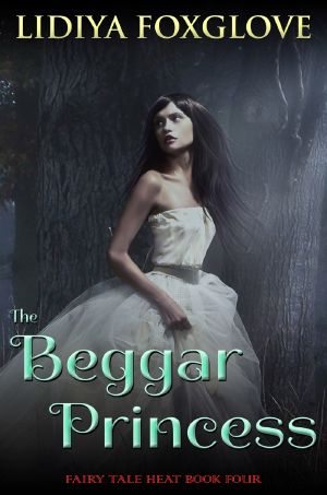 [Fairy Tale Heat 04] • The Beggar Princess